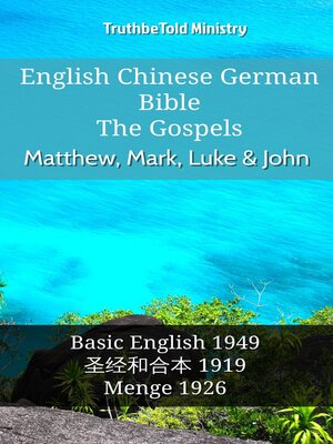 cover image of English Chinese German Bible--The Gospels--Matthew, Mark, Luke & John